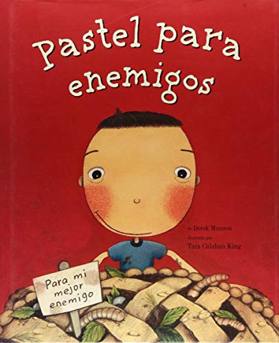 Pastel para enemigos (Enemy Pie Spanish language edition): (Spanish Books for Ki [Hardcover]