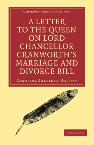 A Letter to the Queen on Lord Chancellor Cranorth's Marriage and Divorce Bill [Paperback]