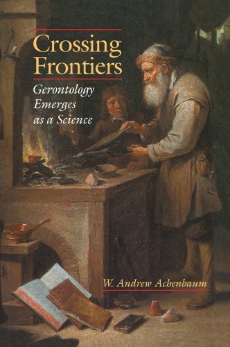 Crossing Frontiers Gerontology Emerges as a Science [Paperback]