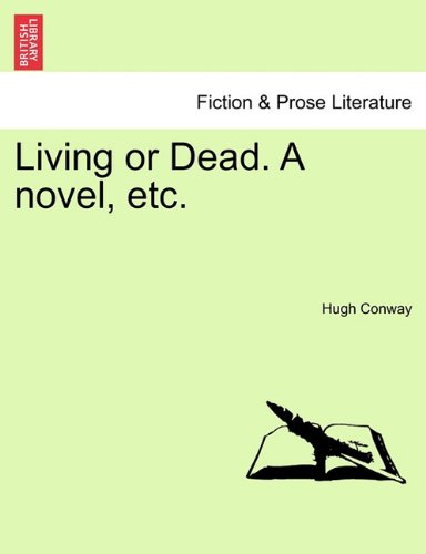 Living or Dead. A novel, Etc [Paperback]