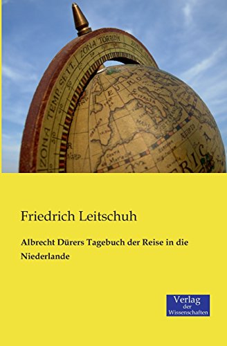 Albrecht Durers Tagebuch der Reise in Die Niederlande [Paperback]