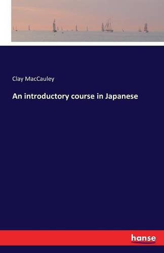 An Introductory Course In Japanese [Paperback]