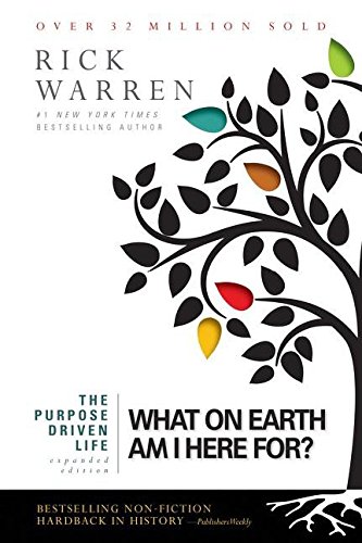 The Purpose Driven Life: What on Earth Am I Here For? [Paperback]