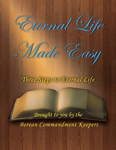 Eternal Life Made Easy Three Steps To Eternal Life [Paperback]