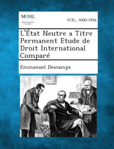 L'tat Neutre a Titre Permanent Etude de Droit International Compar [Paperback]