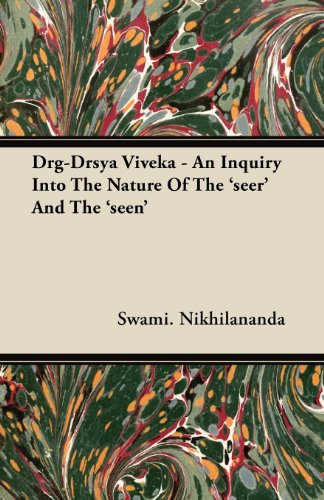 Drg-Drsya Viveka - An Inquiry Into The Nature Of The 'seer' And The 'seen' [Paperback]