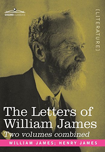 The Letters Of William James 2 Volumes Combined [Paperback]