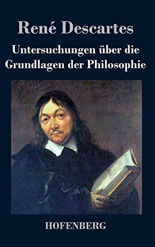 Untersuchungen ber Die Grundlagen Der Philosophie (german Edition) [Hardcover]