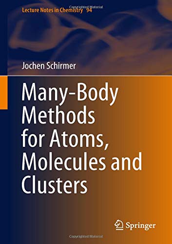 Many-Body Methods for Atoms, Molecules and Clusters [Hardcover]