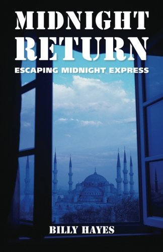 Midnight Return Escaping Midnight Express [Paperback]