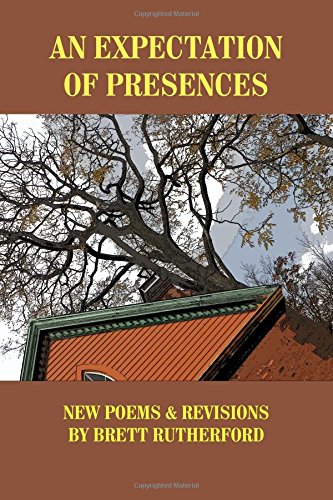 An Expectation Of Presences Ne Poems And Revisions [Paperback]