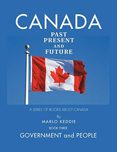 Canada Past Present And Future A Series Of Books About Canada [Paperback]