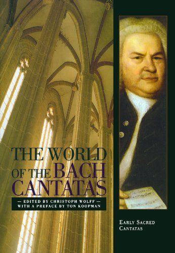 The World of the Bach Cantatas Early Selected Cantatas [Paperback]