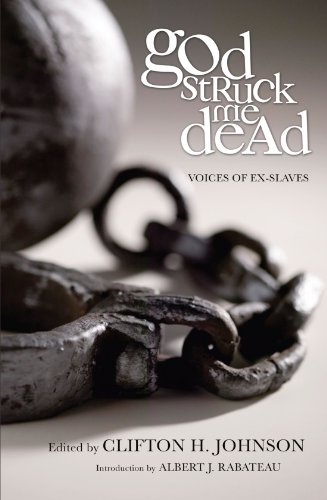 God Struck Me Dead Voices of Ex-Slaves [Paperback]