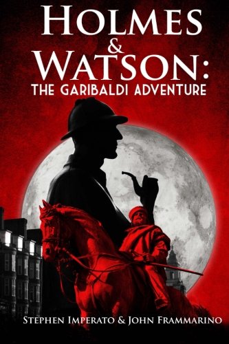 Holmes & Watson The Garibaldi Adventure (homes & Watson) (volume 2) [Paperback]