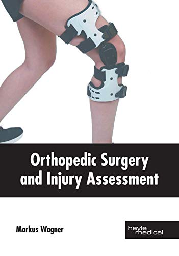 Orthopedic Surgery and Injury Assessment [Hardcover]