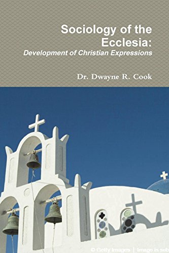 Sociology of the Ecclesia  Development of Christian Expressions [Paperback]