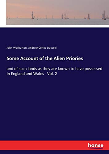 Some Account of the Alien Priories [Paperback]