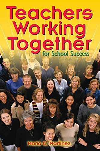 Teachers Working Together for School Success [Paperback]