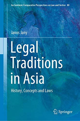 Legal Traditions in Asia: History, Concepts and Laws [Hardcover]