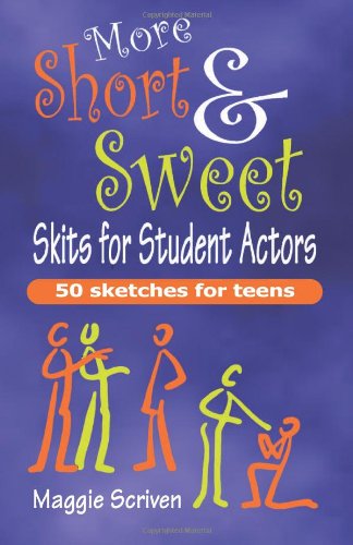 More Short & Sweet Skits For Student Actors 50 Sketches For Teens [Paperback]