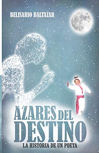 Azares Del Destino  La Historia de un Poeta [Paperback]