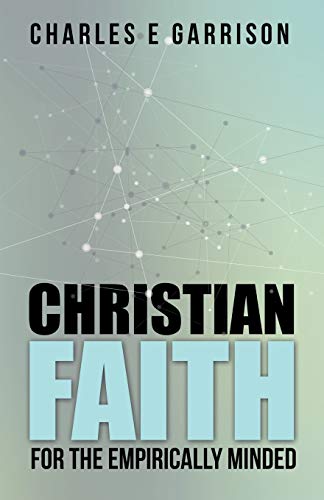 Christian Faith For The Empirically Minded [Paperback]