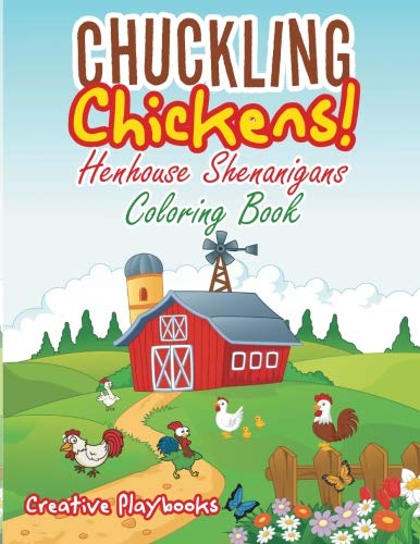 Chuckling Chickens Henhouse Shenanigans Coloring Book [Paperback]