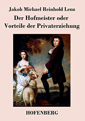 Der Hofmeister Oder Vorteile Der Privaterziehung (german Edition) [Paperback]