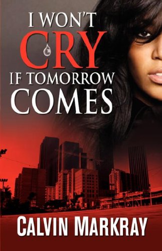 I Won't Cry If Tomorro Comes [Paperback]