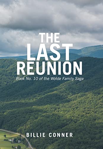 Last Reunion  Book No. 10 of the Wolde Family Saga [Hardcover]