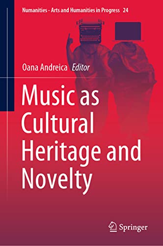 Music as Cultural Heritage and Novelty [Hardcover]