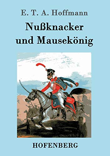 Nuknacker Und Mauseknig (german Edition) [Paperback]