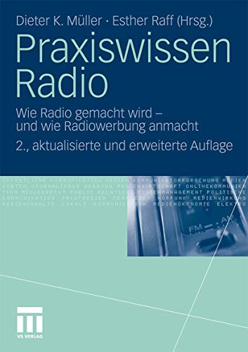 Praxiswissen Radio: Wie Radio gemacht wird - und wie Radiowerbung anmacht [Paperback]