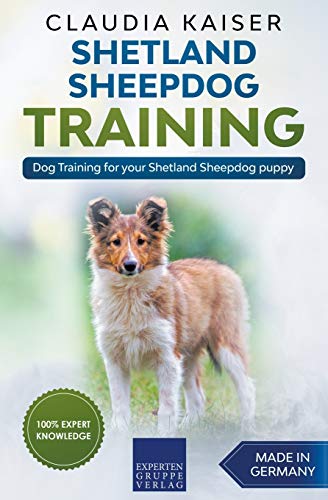 Shetland Sheepdog Training - Dog Training for Your Shetland Sheepdog Puppy [Paperback]