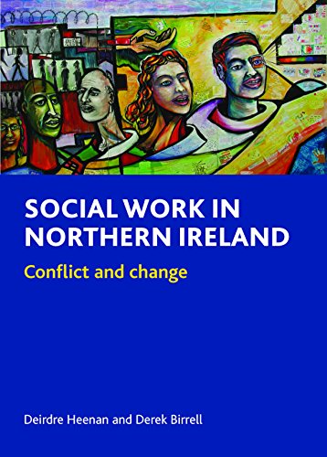 Social Work in Northern Ireland Conflict and Change [Hardcover]