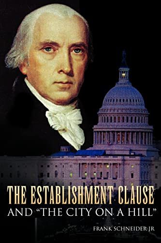 The Establishment Clause And ''the City On A Hill'' [Paperback]