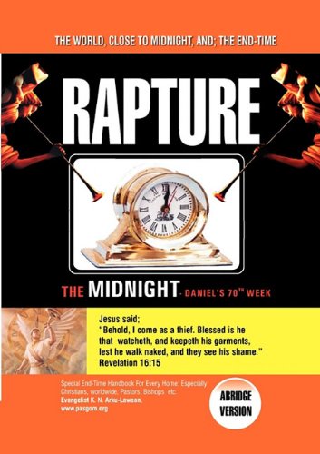 The World, Close To Midnight, And The End-Time Rapture- Abridged Version [Paperback]