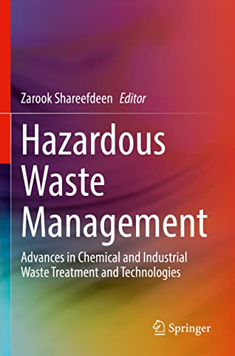 Hazardous Waste Management Advances in Chemical and Industrial Waste Treatment  [Paperback]