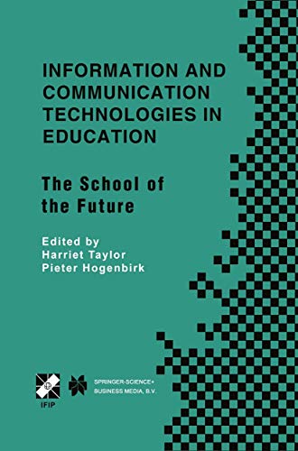 Information and Communication Technologies in Education The School of the Futur [Hardcover]