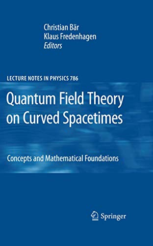 Quantum Field Theory on Curved Spacetimes: Concepts and Mathematical Foundations [Hardcover]