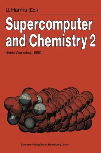 Supercomputer and Chemistry 2: debis Workshop 1990 Ottobrunn, November 1920, 19 [Paperback]