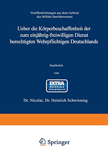 Ueber die Krperbeschaffenheit der zum einjhrig-freiwilligen Dienst berechtigte [Paperback]