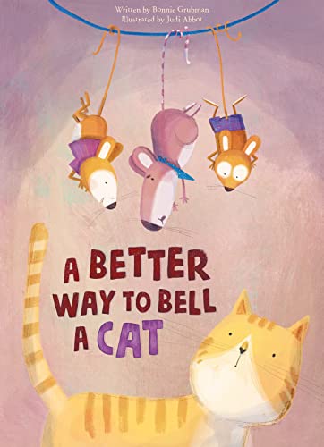 A Better Way to Bell a Cat [Hardcover]