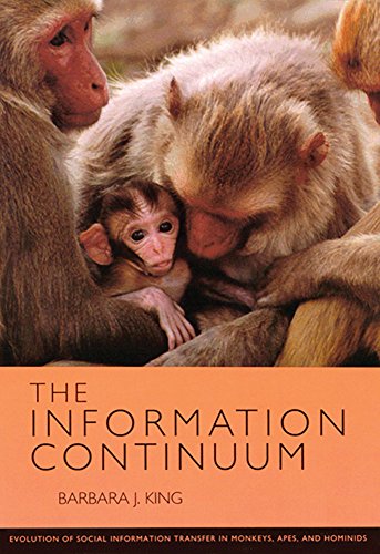 Information Continuum: Evolution Of Social Information Transfer In Monkeys Apes  [Paperback]