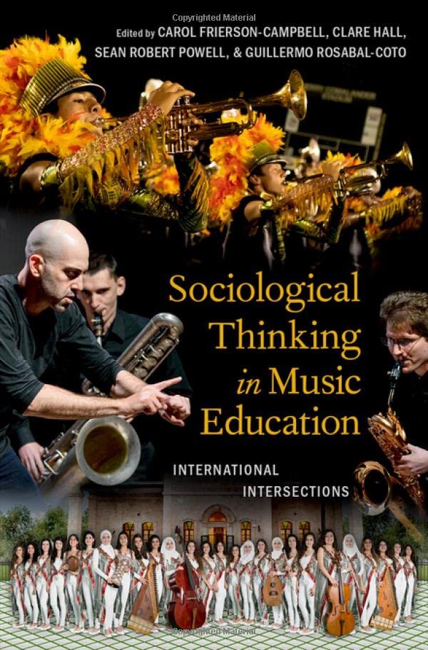 Sociological Thinking in Music Education: International Intersections [Hardcover]