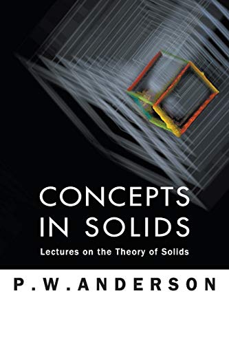 Concepts In Solids Lectures On The Theory Of Solids (orld Scientific Lecture N [Paperback]