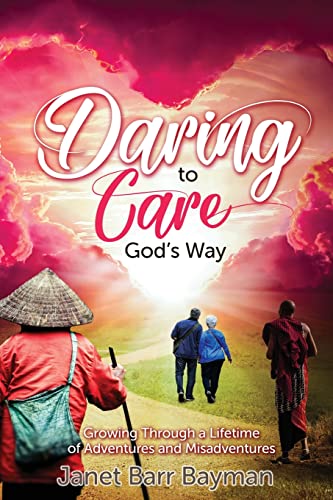 Daring To Care God's Way