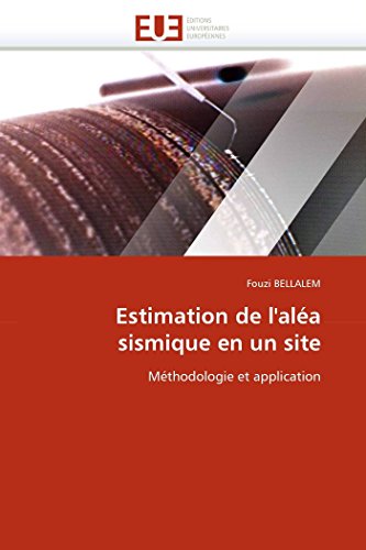 Estimation De L'ala Sismique En Un Site Mthodologie Et Application (french Ed [Paperback]