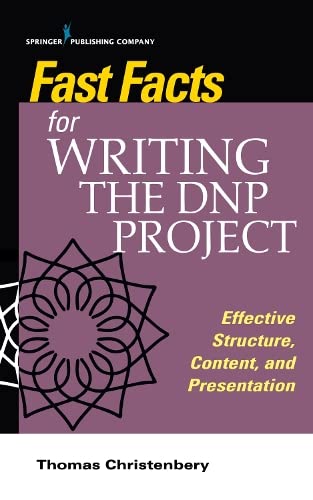 Fast Facts for Writing the DNP Project Effective Structure, Content, and Presen [Paperback]